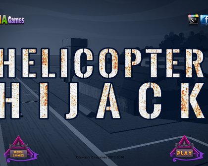Adventures of J: 06 Helicopter Hijack