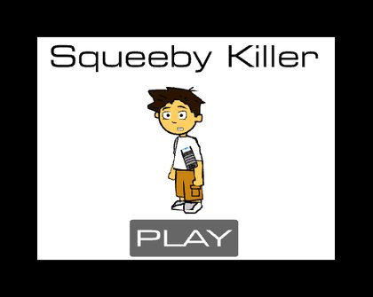 Squeeby Killer
