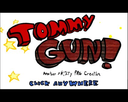 Tommy Gun!